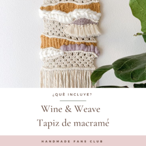Wine and Weave (tapiz de macraweave)